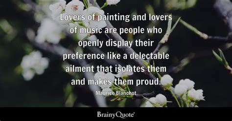 Maurice Blanchot - Lovers of painting and lovers of music...