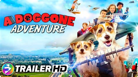 A DOGGONE ADVENTURE | Family Adventure Dog Movie | Trailer | Full Movie Now Available - YouTube