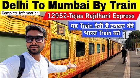 Delhi to Mumbai Train | Delhi To Mumbai Train Journey | 12952 Tejas Rajdhani Express Full ...