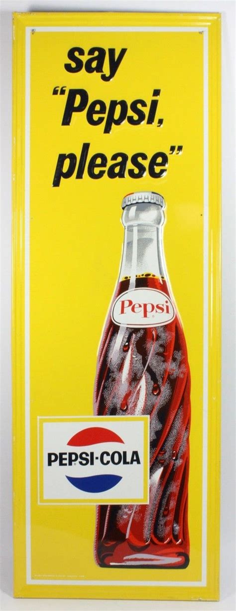 Vintage Pepsi Cola "Say Pepsi Please" Embossed Bottle Metal Advertising Sign | Pepsi cola, Pepsi ...