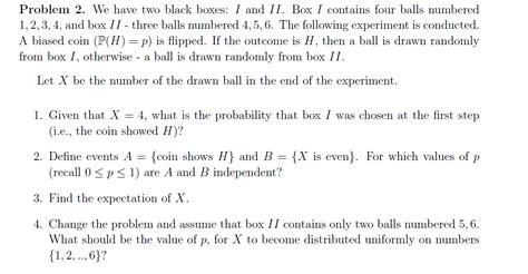 Solved We have two black boxes: I and II. Box I contains | Chegg.com