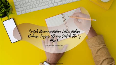 Contoh Recommendation Letter dan Study Plan untuk Beasiswa