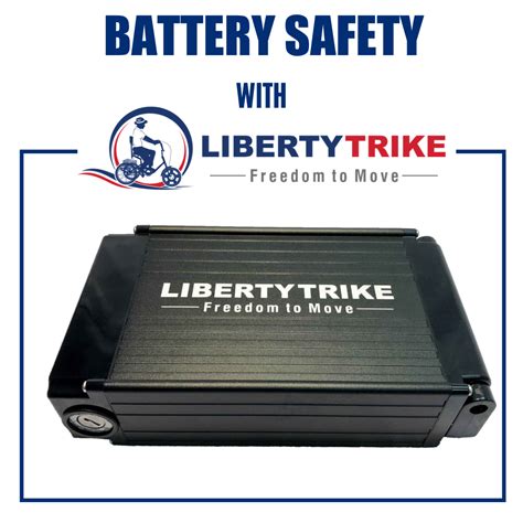 Lithium-Ion Battery Safety Tips - LibertyTrike.com