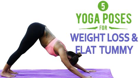 Best 5 Yoga Poses for Weight Loss and Flat Tummy - Yoga for Complete Fitness & Flexibility - YouTube