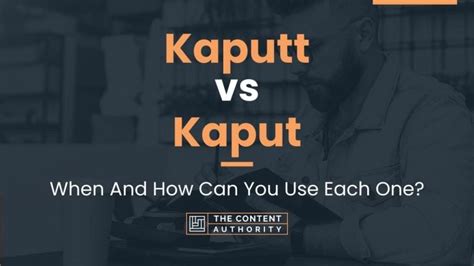 Kaputt vs Kaput: When And How Can You Use Each One?