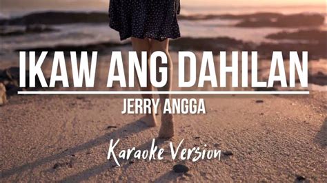 Ikaw ang Dahilan Karaoke Version by Jerry Angga - YouTube