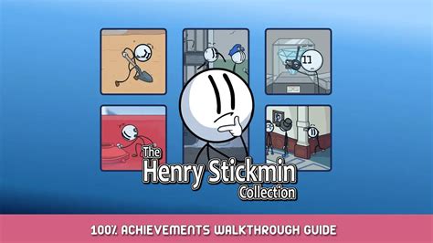 La Henry Stickmin Collection 100% Achievements Guida dettagliata