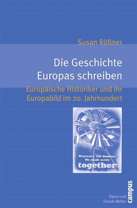 Die Geschichte Europas schreiben, ein Buch von Susan Rößner - Campus Verlag