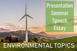 Environmental Topics for Essay | Seminar | Presentation