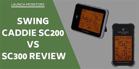 Swing Caddie SC200 vs SC300 Review - Two Launch Monitors Compared