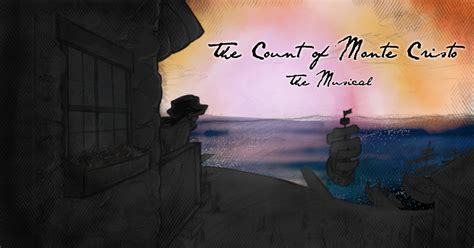 The Count of Monte Cristo: The Musical | Indiegogo