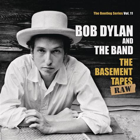 Bob Dylan & The Band - The Bootleg Series Vol. 11: The Basement Tapes Raw - Reviews - Album of ...