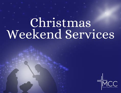 MCC Christmas Weekend Service Schedule - Moving Communities to Christ