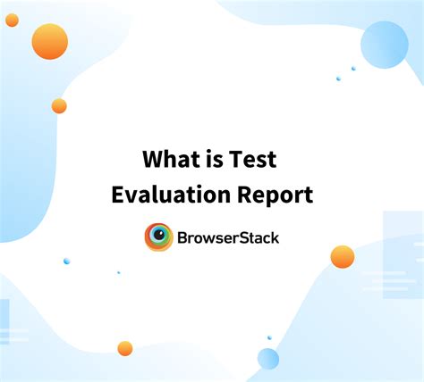 What is Test Evaluation Report | BrowserStack