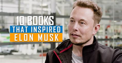 10 books that inspired Elon Musk