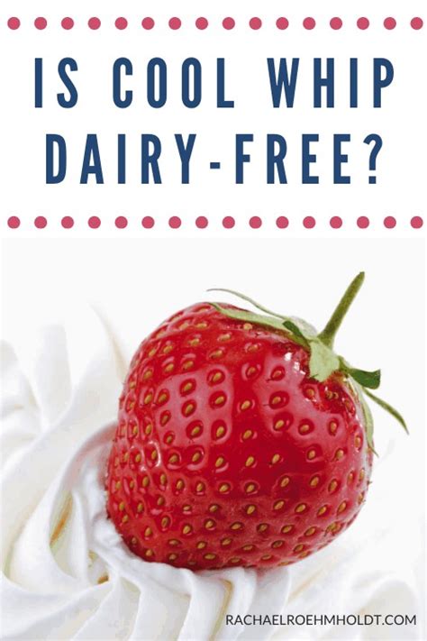 Is Cool Whip Dairy-free? Ingredients & Dairy-free Cool Whip Ideas