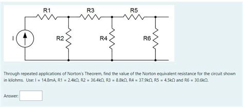 Solved Through repeated applications of Norton’s Theorem, | Chegg.com