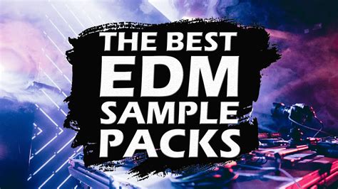 The 10 Best EDM Sample Packs (2022) | 100% Royalty Free! - Producer Sphere