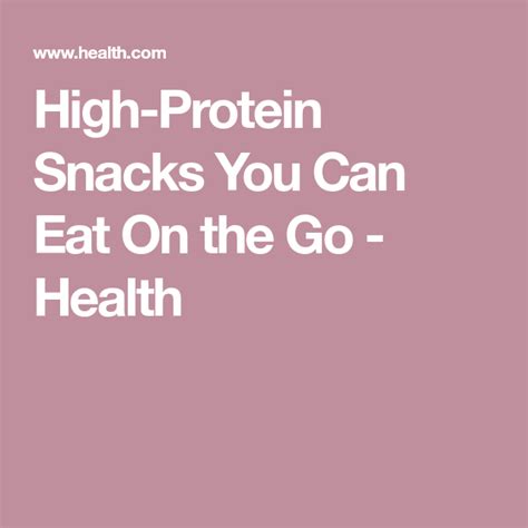 High-Protein Snacks You Can Eat On the Go - Health Healthy Protein Snacks, Protein Packed Snacks ...