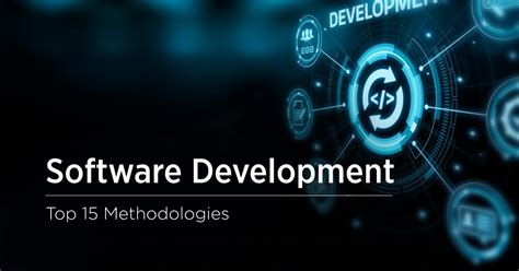 Top 15 Software Development Methodologies - Velvetech