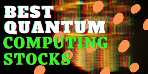 The 7 Best Quantum Computing Stocks To Buy For %currentmonth% %currentyear%