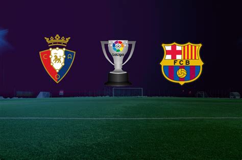 Osasuna vs Barcelona Squad List - BarcelonaLatest