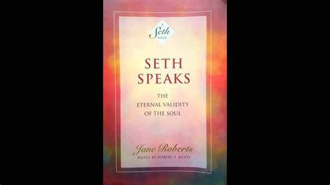 Seth Speaks - Chapter 7 (2 of 2) - YouTube