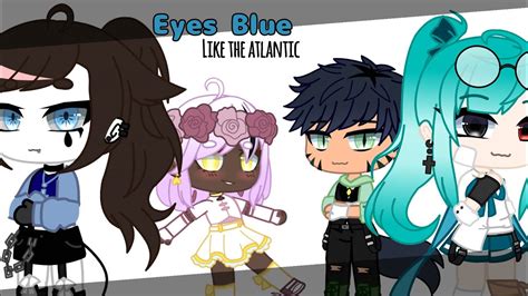 Eyes blue like the atlantic /All colors |•Gacha Club•| Acordes - Chordify