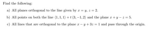 Solved Find the following: a) All planes orthogonal to the | Chegg.com