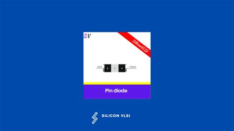 What is PIN Diode? - Siliconvlsi