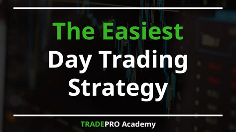 The Easiest Day Trading Strategy | TRADEPRO Academy