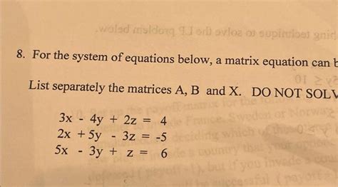 Solved 8. For the system of equations below, a matrix | Chegg.com