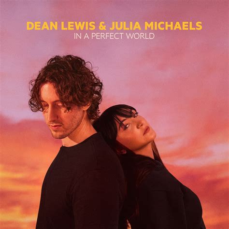 ‎In A Perfect World - Single - Album by Dean Lewis & Julia Michaels - Apple Music