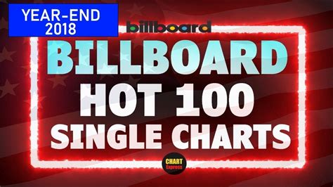 Billboard - Year-End 2018 - HOT 100 | US Single Charts | ChartExpress - YouTube