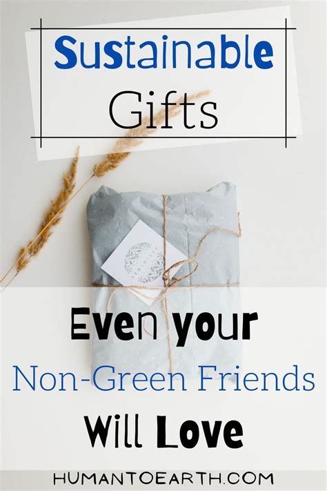 15 Eco-Friendly Gifts for Anyone - Human to Earth | Eco friendly gifts, Friendly, Green living tips