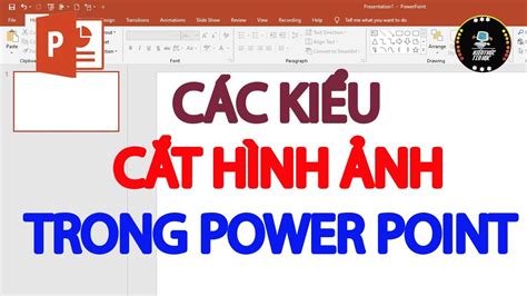 Các kiểu cắt hình ảnh trong Powerpoint - YouTube