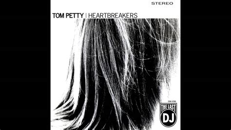 Tom Petty - The Last DJ: All songs, one track - YouTube