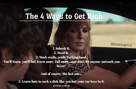 The 4 Ways to Get Rich | Ways to get rich, Likeable quotes, Yellowstone ...