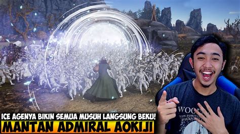 KEKUATAN ICE AGE MANTAN ADMIRAL AOKIJI - ONE PIECE PIRATE WARRIORS AOKIJI GAMEPLAY - INDONESIA ...