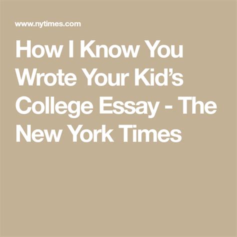 How I Know You Wrote Your Kid’s College Essay - The New York Times ...