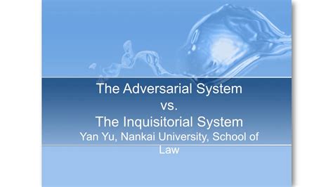 The Adversarial System Vs. the Inquisitorial System - DocsLib