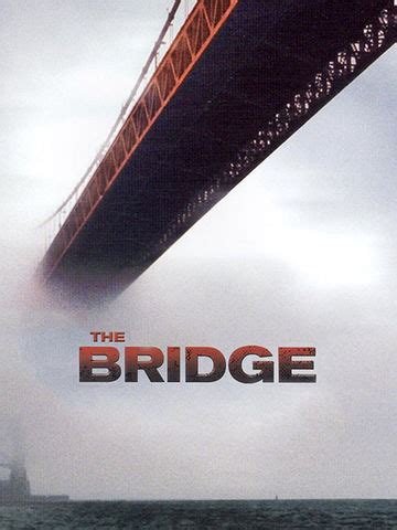 The Bridge (2006) - Movie | Reviews, Cast & Release Date - BookMyShow