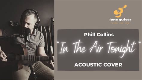 In The Air Tonight (acoustic cover) - YouTube