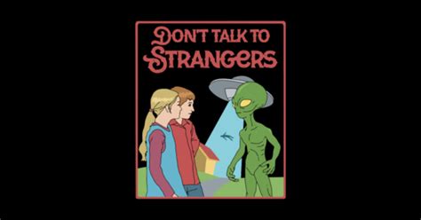 Don'T Talk To Strangers Vintage Retro Ufo Alien - Dont Talk To ...