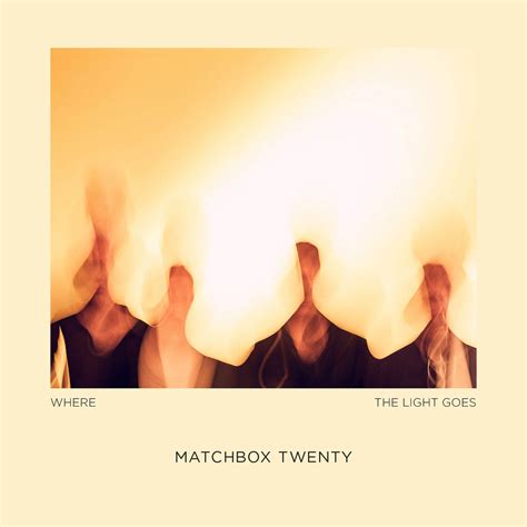 New Album "Where The Light Goes" - OUT NOW! - Matchbox Twenty