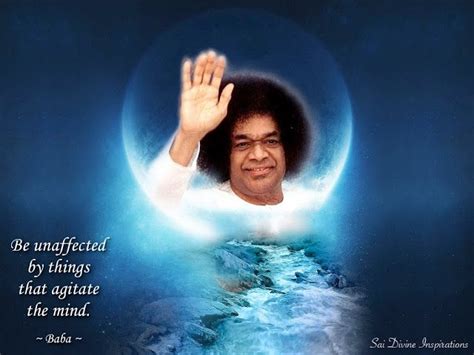 Be Unaffected | Sai baba, Sathya sai baba, Sai baba quotes