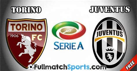 Full Match Torino vs Juventus Serie A 2015-16 - fullmatchsports.com