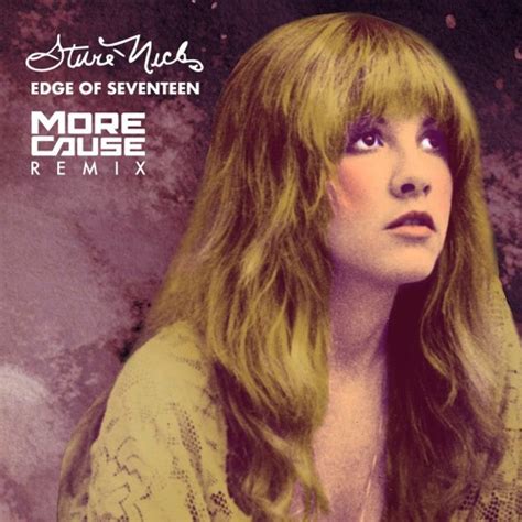 Stream Stevie Nicks-Edge Of Seventeen (MoreCause Remix) by MoreCause Official | Listen online ...