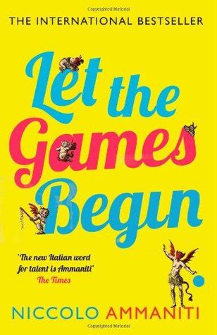 Let the Games Begin by Niccolò Ammaniti