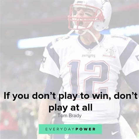 55 Tom Brady Quotes Celebrating a Dynasty – Daily Inspirational Posters